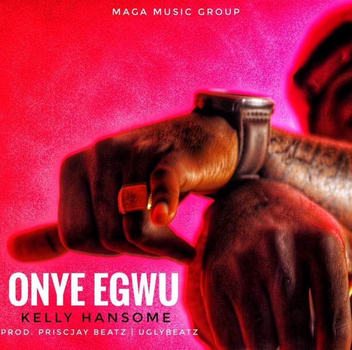 Kelly Hansome - Onye Egwu