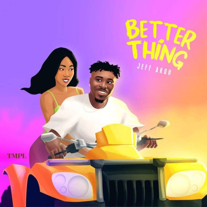 Jeff Akoh - Better Thing