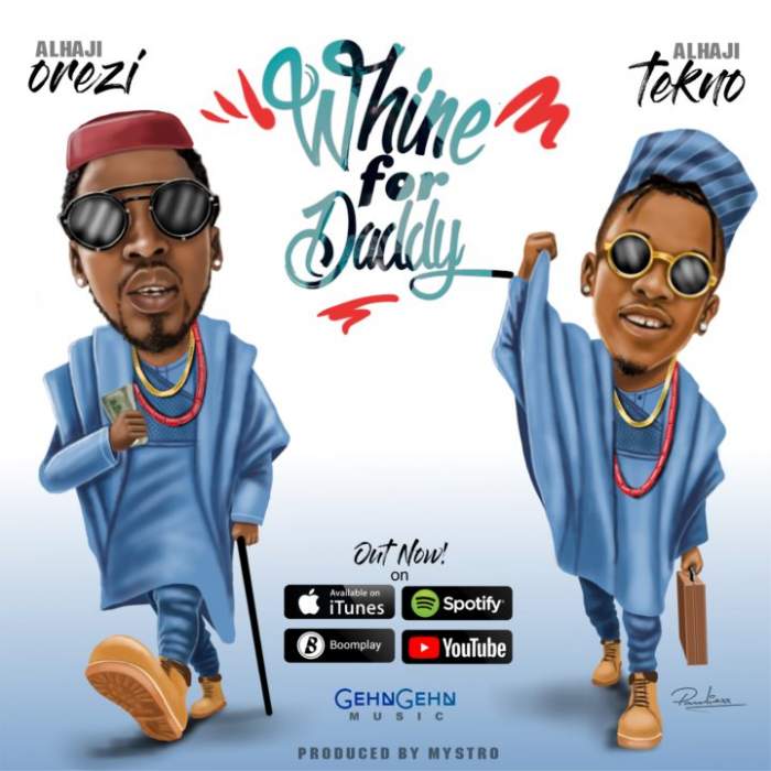 Orezi - Whine For Daddy (feat. Tekno)