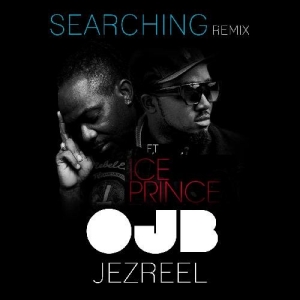 OJB Jezreel - Searching (Remix) [feat. Ice Prince]