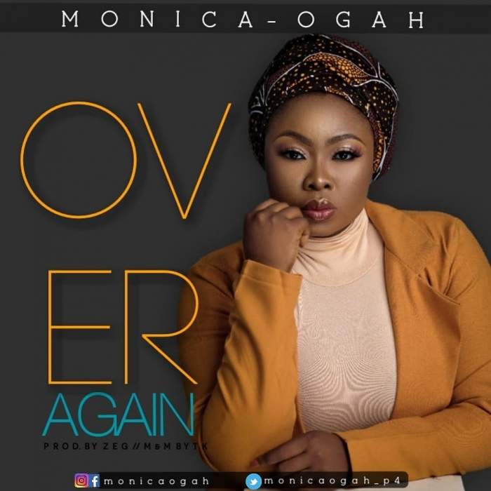 Monica Ogah - Over Again