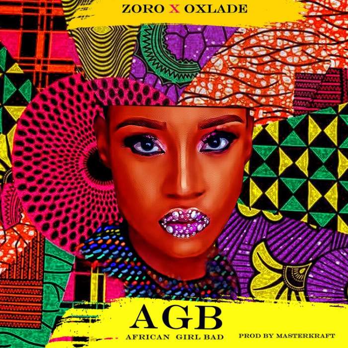 Zoro & Oxlade - African Girl Bad