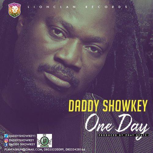 Daddy Showkey - One Day