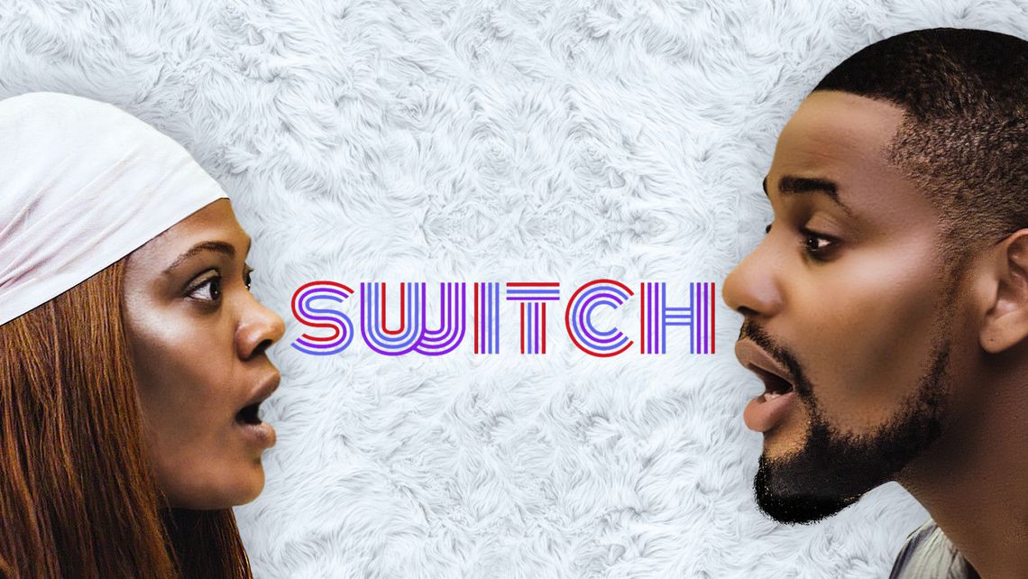 Nollywood Movie: Switch (2018)