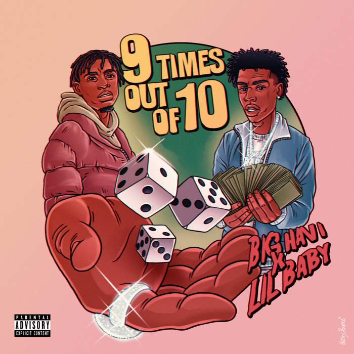 Big Havi - 9 Times Out of 10 (feat. Lil Baby)