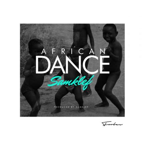 Music: Samklef - African Dance - Netnaija