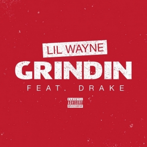 Lil Wayne - Grindin (feat. Drake)