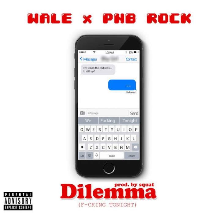 Wale - Dilemma (F*cking Tonight) [feat. PnB Rock]