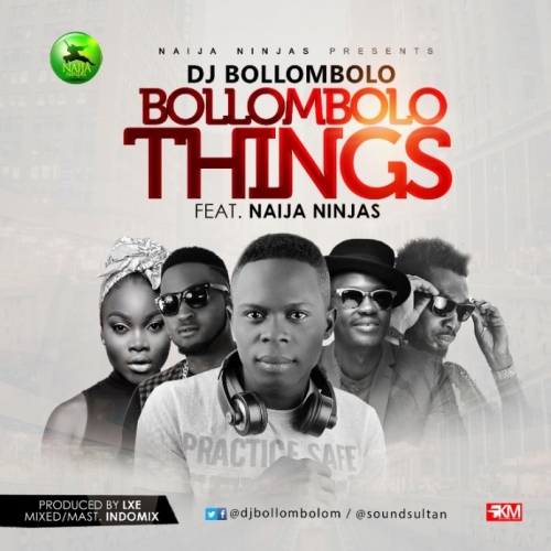 DJ Bollombolo - Bollombolo Things (feat. Sound Sultan, Yung GreyC, Blackah & Karma)
