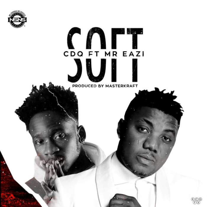 CDQ - Soft (feat. Mr Eazi)