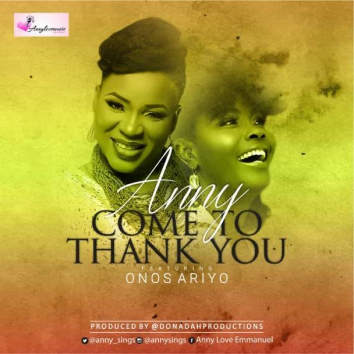 Anny - Come To Thank You (feat. Onos Ariyo)