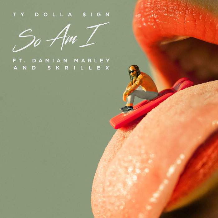 Ty Dolla Sign - So Am I (feat. Damian Marley & Skrillex)