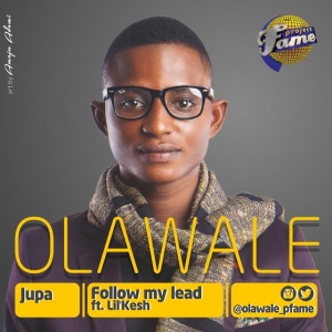 Olawale - Follow My Lead (feat. Lil Kesh)