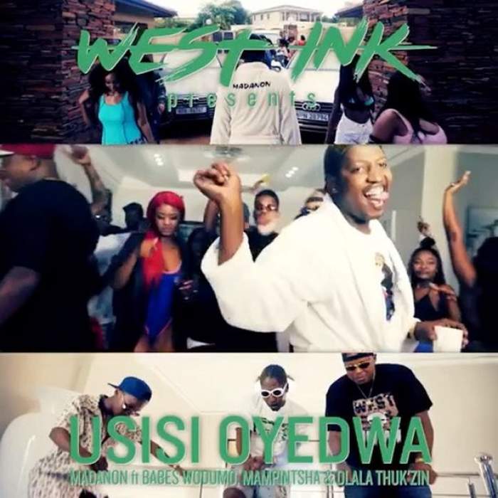 Madanon - Usisi Oyedwa (feat. Babes Wodumo, Mampintsha & Dlala Thuk'zin)
