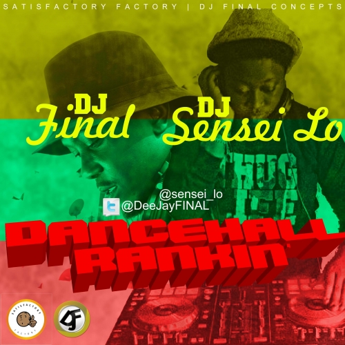 DJ Final & DJ Sensei Lo - Dancehall Rankin Mix
