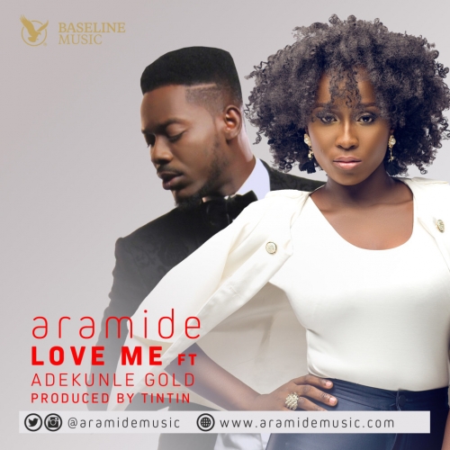 Aramide - Love Me (feat. Adekunle Gold)