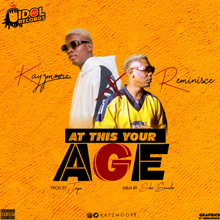 Kayzmoore - At This Your Age (feat. Reminisce)