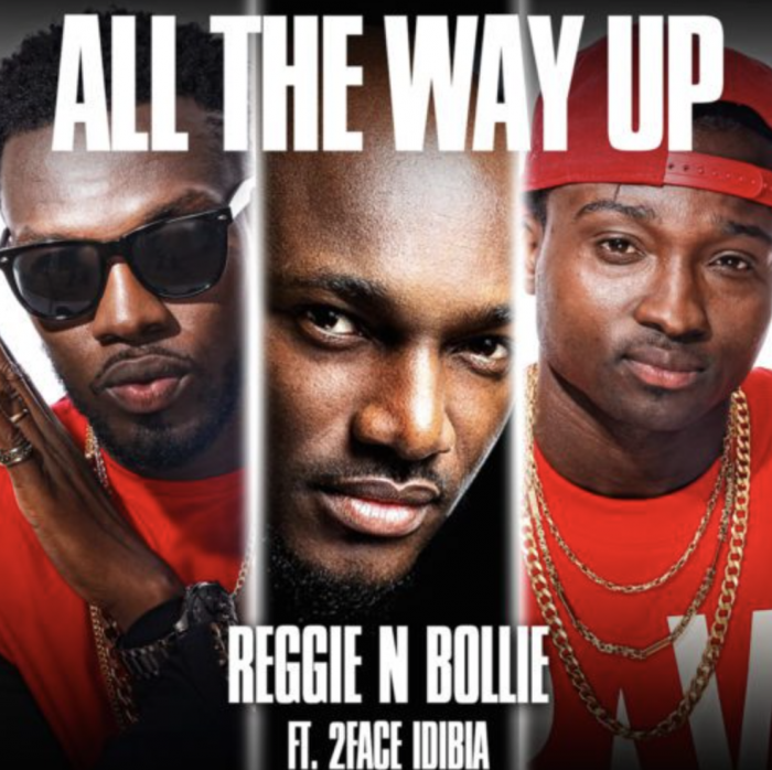 Reggie N Bollie - All The Way Up (feat. 2Baba)