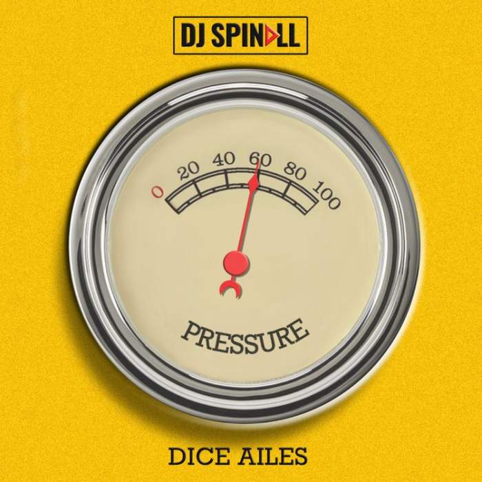 DJ Spinall - Pressure (feat. Dice Ailes)