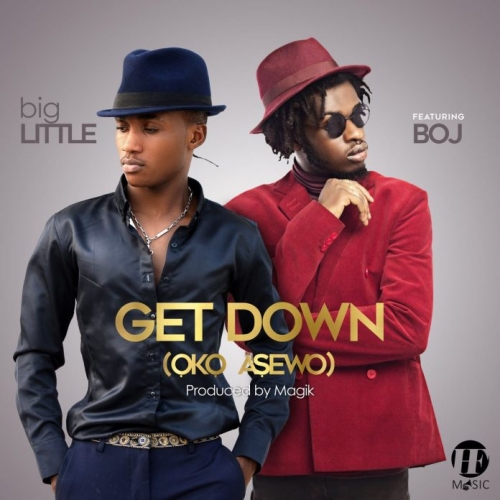 bigLITTLE - Get Down (Oko Asewo) [feat. BOJ]