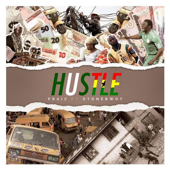 Praiz - Hustle (feat. Stonebwoy)