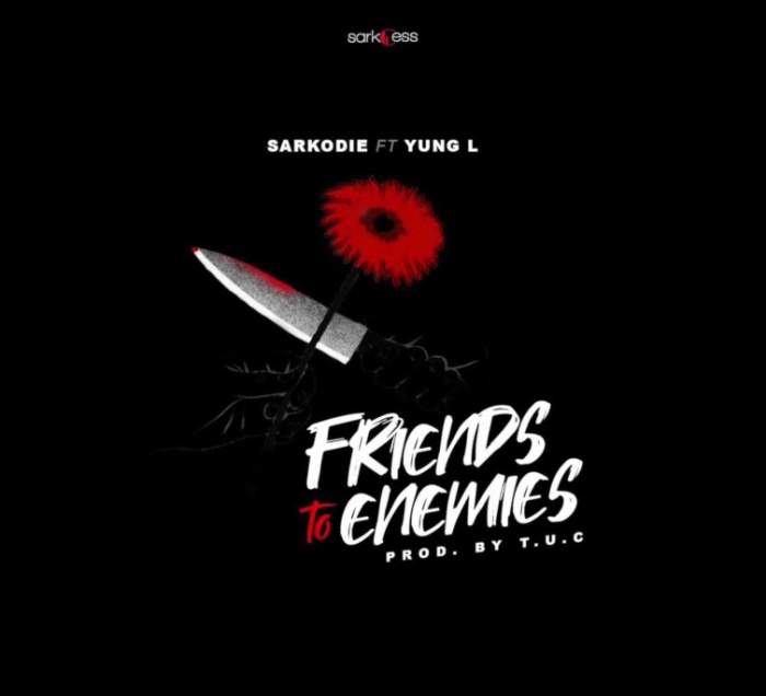 Sarkodie - Friends To Enemies (feat. Yung L)