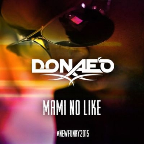 Donae'O - Mami No Like (Afrobeat Remix) [feat. Ice Prince & DJ Spinall]