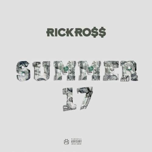 Rick Ross - Summer '17