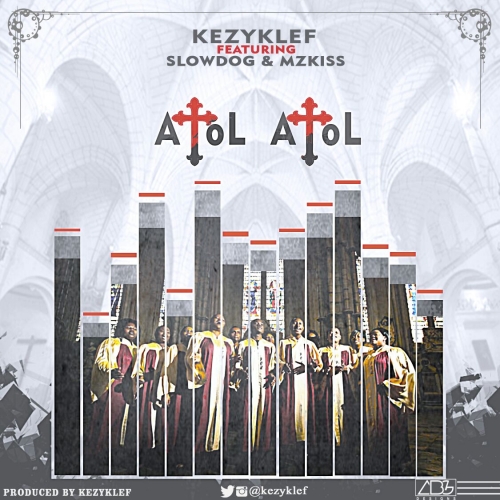 Kezyklef - Atol Atol (feat. SlowDog & Mz Kiss)