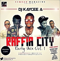 DJ KayceeA - #RaffiaCity PartyMix (Vol. 1)