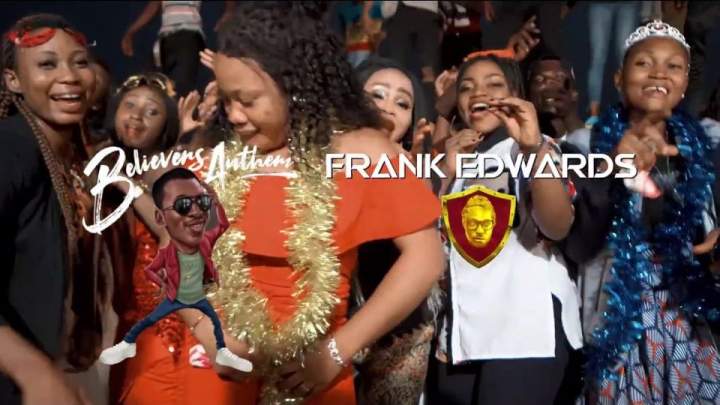 Frank Edwards - Believers Anthem