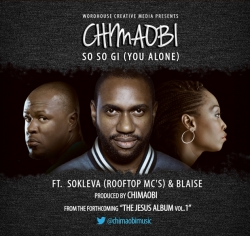 Chimaobi - So So Gi (You Alone) [feat. Blaise & Sokleva]