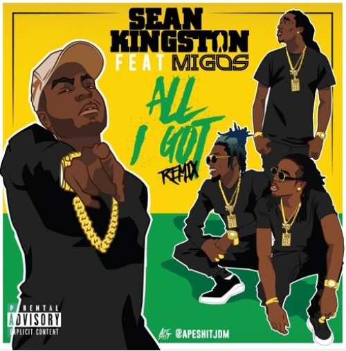 Sean Kingston - All I Got (Remix) [feat. Migos]