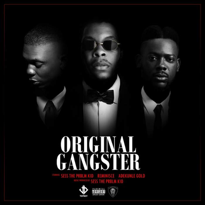 Sess - Original Gangster (feat. Adekunle Gold & Reminisce)