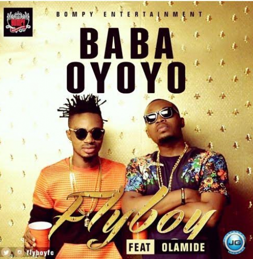 Fly Boy - Baba Oyoyo (feat. Olamide)