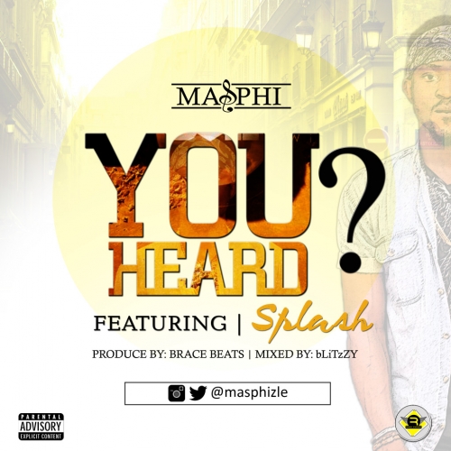 Masphi - You Heard (feat. Splash)