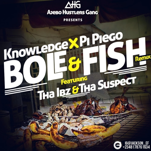 Knowledge & Pi Piego - Bole and Fish (Remix) [feat. Tha Suspect & Tha Ibz]