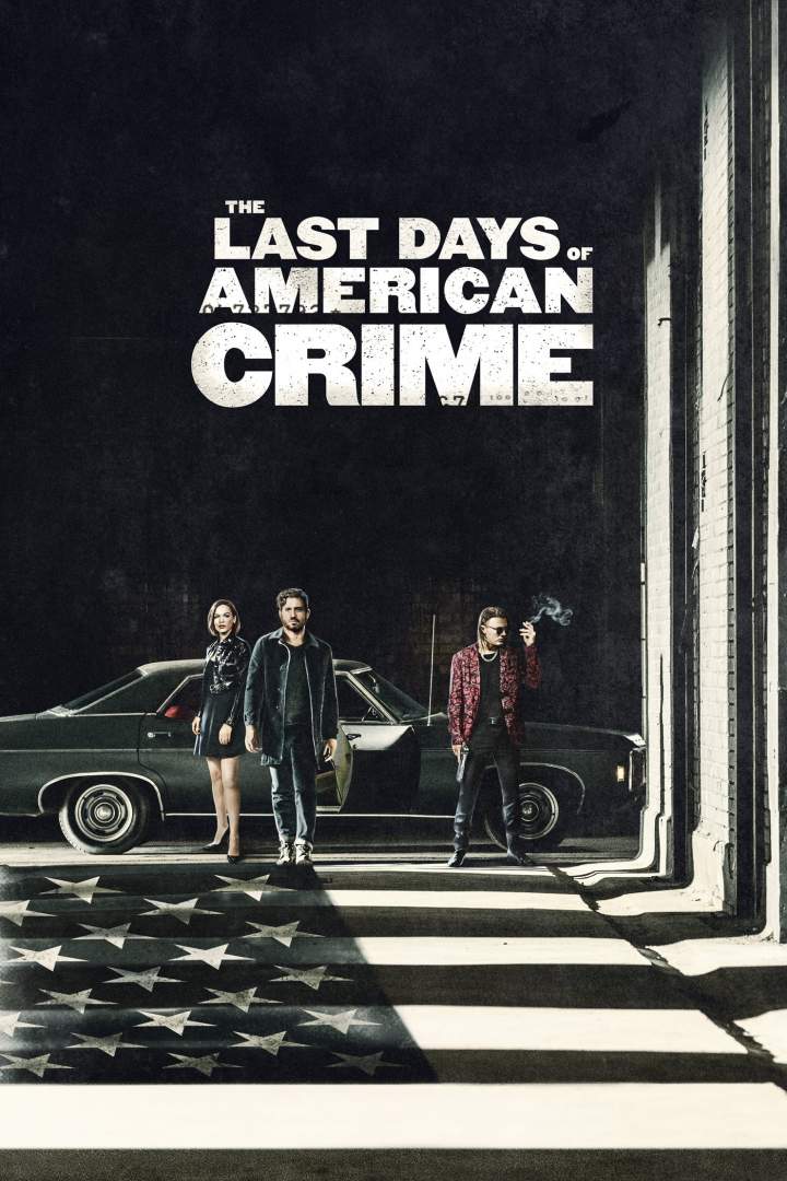 The Last Days of American Crime (2020) - Netnaija Movies