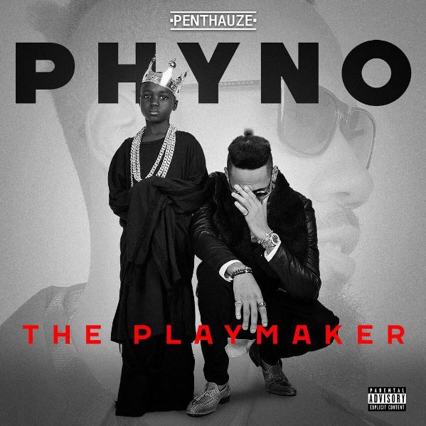 See Tracklist for Phyno's Playmaker Album Featuring Olamide, P-Square, Flavour, Burna Boy & Mr Eazi