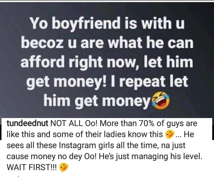 More than 70% of guys are with their current girlfriends because they are poor and can't afford better - Tunde Ednut