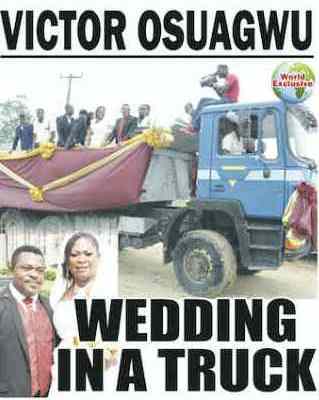 Nollywood actor Victor Osuagwu weds in a truck