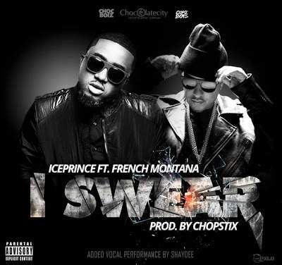 Ice Prince - I Swear (feat. French Montana)