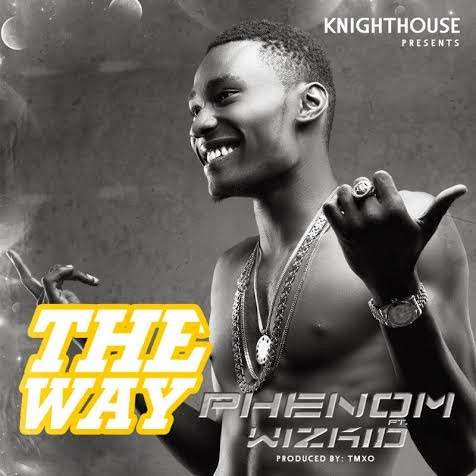 Phenom - The Way (feat. Wizkid)