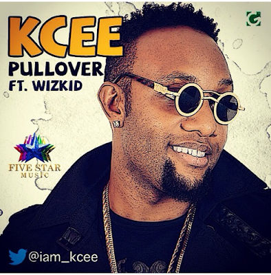 Kcee - Pullover (feat. Wizkid)