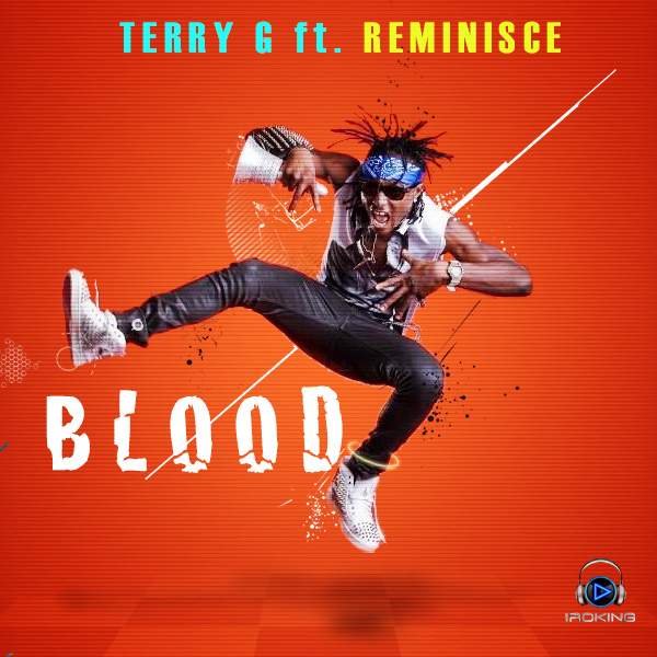 Terry G - Blood (feat. Reminisce)