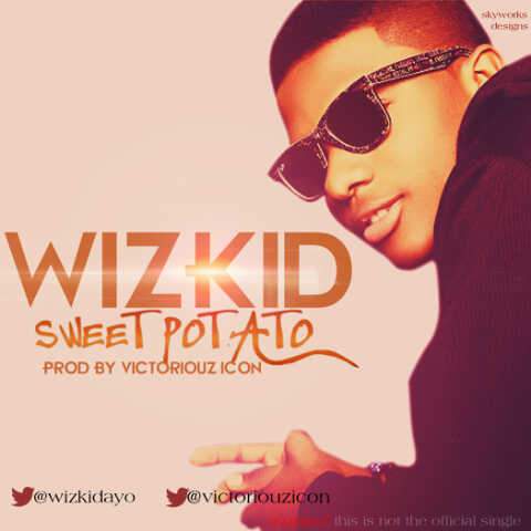 Wizkid - Sweet Potato