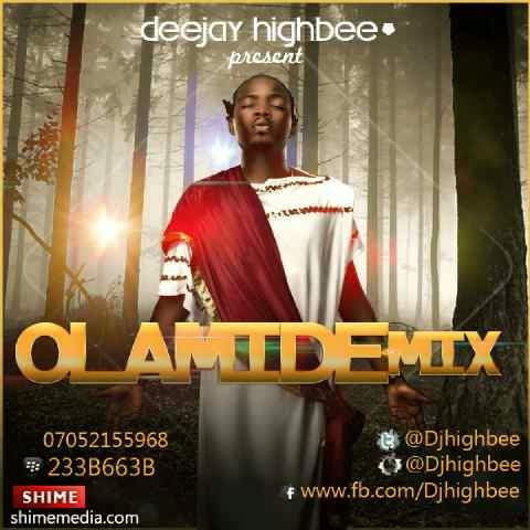 DJ Highbee - Olamide Mix