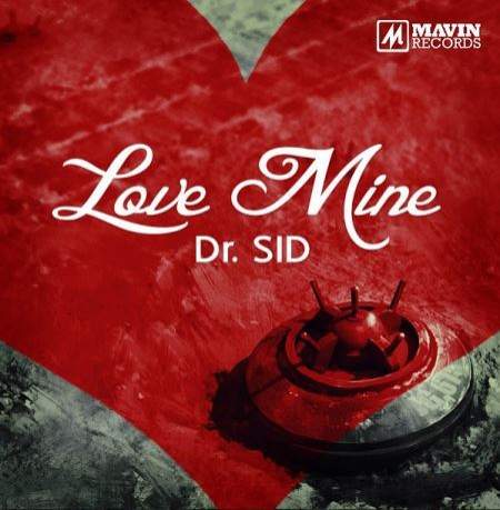Dr Sid - Love Mine