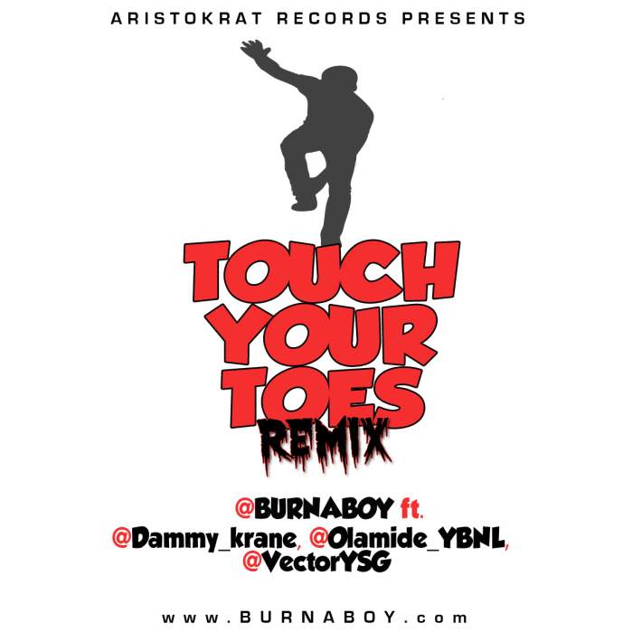 Burna Boy - Touch Your Toes (Remix) [feat. Dammy Krane, Olamide & Vector]