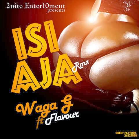 Waga G - Isi Aja (Remix) (feat. Flavour)